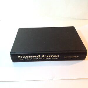 NATURAL CURES "THEY" DON'T WANT YOU TO KNOW - HC KEVIN TRUDEAU